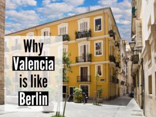 Why Valencia feels like Berlin