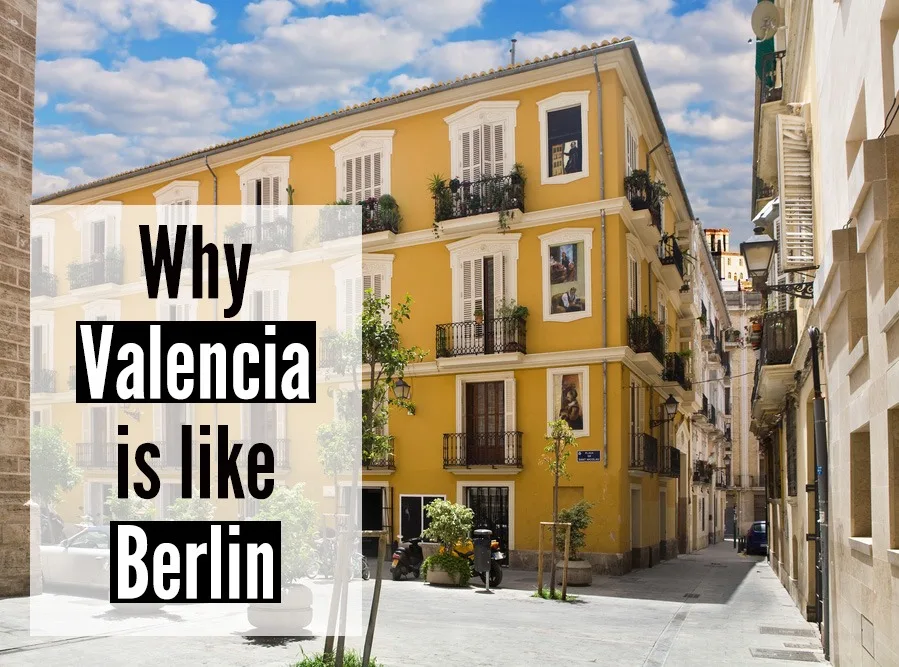 Why Valencia feels like Berlin