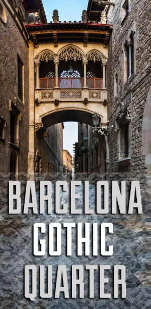 Barcelona and its not-so-genuine Gothic Quarter - El Barri Gotic