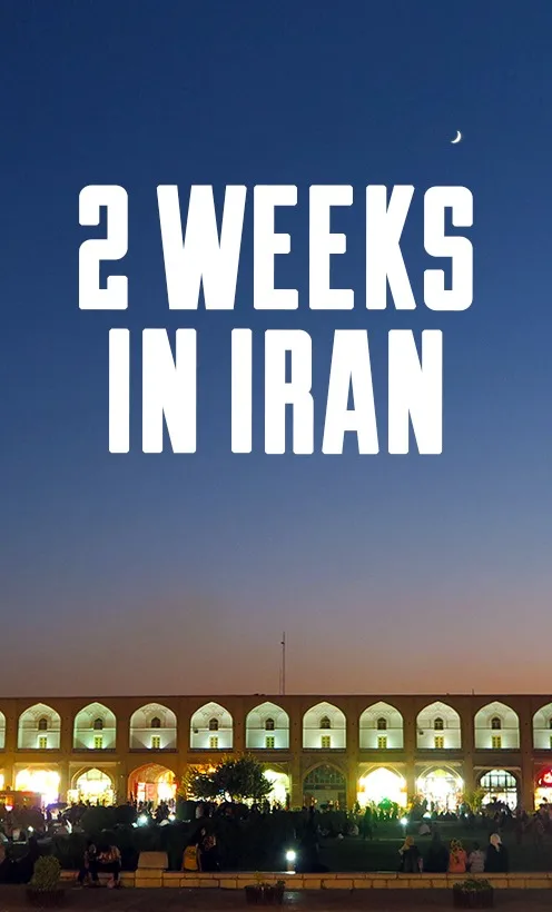 Planning two week trip to Iran - an itinerary