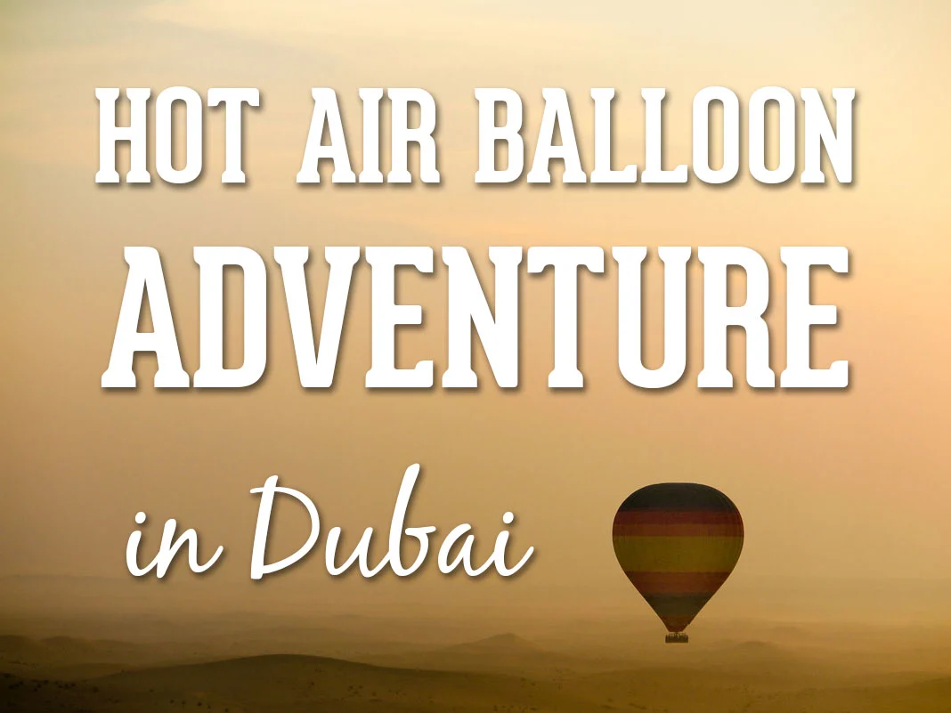 Hot Air Balloon Adventure in Dubai