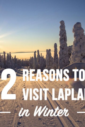 Lapland: Where to go and what to do there. Plenty of fun winter activities for all ages!