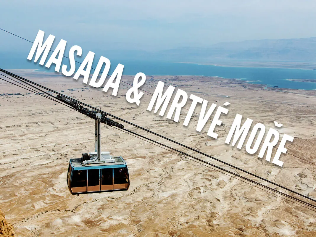 Cesta k Mrtvému moři a Masadě