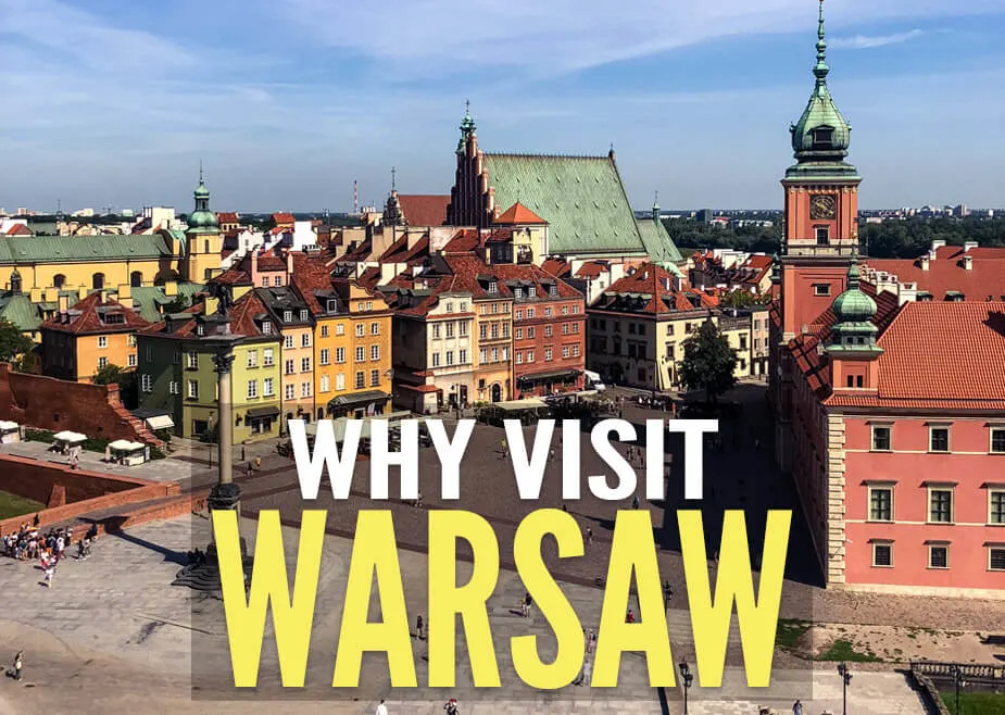 Why visit Warsaw Poland - 10 solid reasons in this blog post