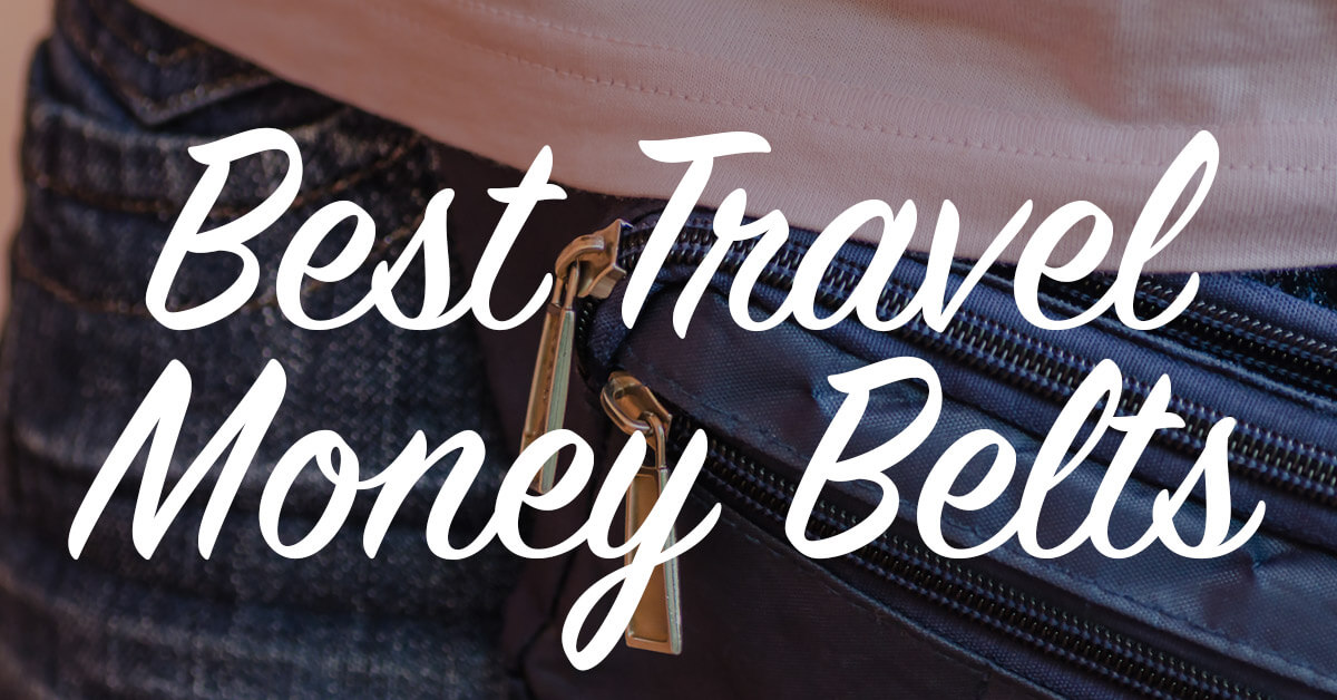 In Search of the Best Travel Money Belt? Review These 10 First