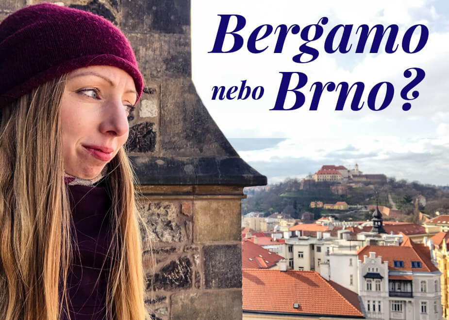 Bergamo nebo Brno