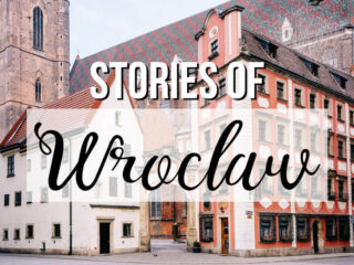 Photo of Wroclaw Poland with text overlay: Stories of Wroclaw