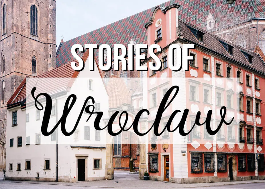 Photo of Wroclaw Poland with text overlay: Stories of Wroclaw