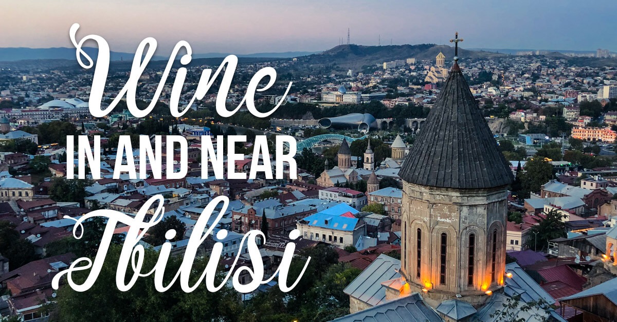 Discovering Wine in and Near Tbilisi Travel Geekery