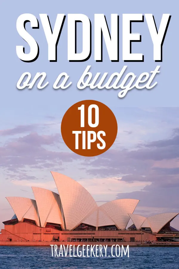 View of Sydney Opera with Text Overlay "Sydney on a budget - 10 Tips"