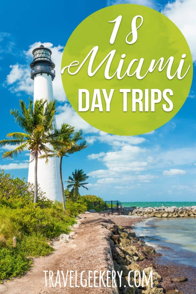 A lighthouse in Florida with text overlay: 18 Miami Day Trips