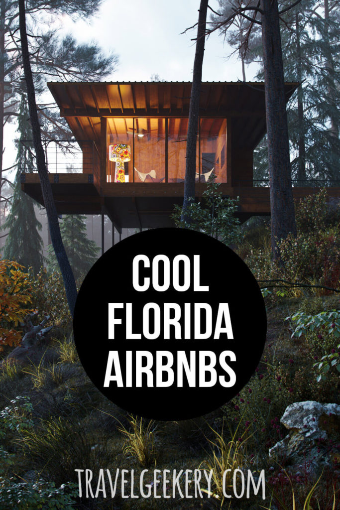 Treehouse in a forest with text overlay: Cool Florida Airbnbs