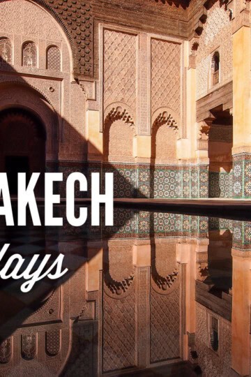 A photo of a courtyard of an ancient college in Marrakech, Morocco with a text overlay: Marrakech in 2 days