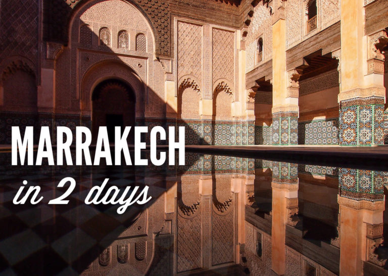 A photo of a courtyard of an ancient college in Marrakech, Morocco with a text overlay: Marrakech in 2 days