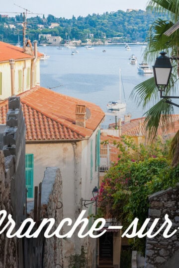 A maze of old streets opening onto the sea with a text overlay: Villefranche-sur-Mer