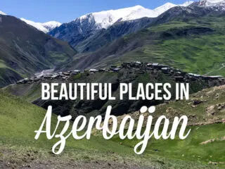 View of a mountain village with a text overlay: Beautiful Places in Azerbaijan