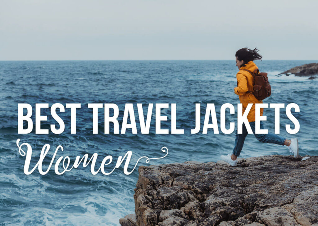 A woman running towards the sea with a text overlay: Best Travel Jackets Women