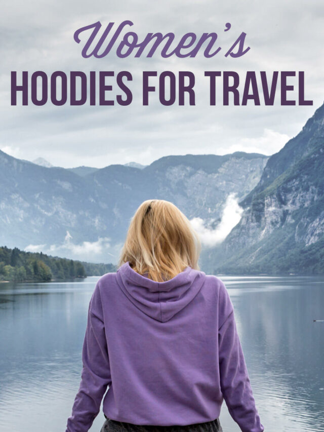 Best Travel Hoodies Story