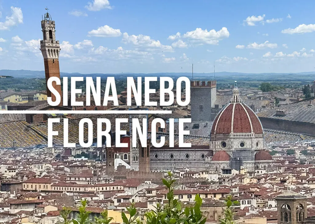 Sloučená fotka měst Sieny a Florencie s textem: Siena nebo Florencie