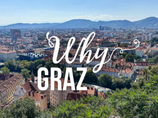 View of Graz, Austria with a text overlay: Why Graz