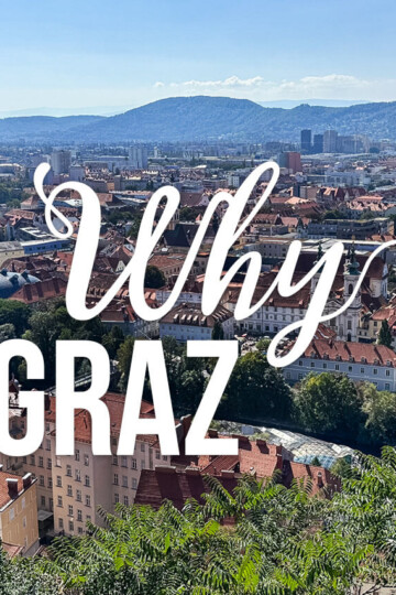 View of Graz, Austria with a text overlay: Why Graz